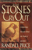 The Stones Cry Out: What Archaeology Reveals About the Truth of the Bible