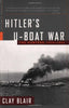 Hitlers UBoat War: The Hunters, 19391942 Modern Library War Blair, Clay