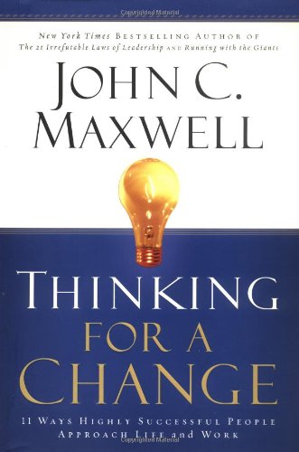 Thinking for a Change: 11 Ways Highly Successful People Approach Life and Work used book depot