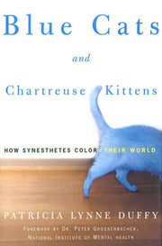 Blue Cats and Chartreuse Kittens: How Synesthetes Color Their Worlds used book depot