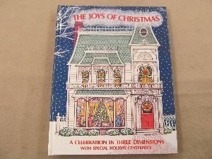 The Joys of Christmas: A Celebration in Three Dimensions, With Special Holiday Centerpiece West, Cindy; Penick, Ib; CholmeleyJones, Marion and Mulkey, Kim