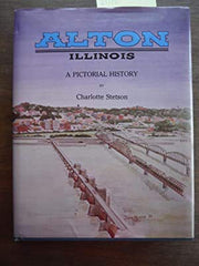 Alton, Illinois: A pictorial history used book depot
