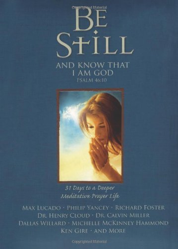 Be Still: 31 Days to a Deeper Meditative Prayer Life