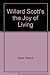 The Joy of Living Scott, Willard