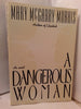 A Dangerous Woman Morris, Mary McGarry