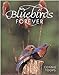 Bluebirds Forever [Hardcover] Toops, Connie