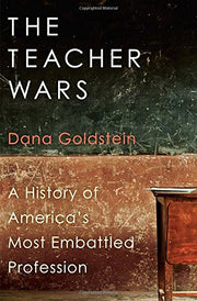 The Teacher Wars: A History of America's Most Embattled Profession used book depot