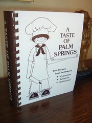 A Taste of Palm Springs, Best Recipes from the Desert's Celebrities, Residents, Restaurants used book depot