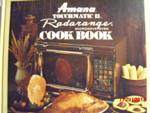 Amana Touchmatic II: Radarange Microwave Oven Cook Book [Hardcover] Ann MacGregor