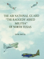 The Air National Guard, "The Raggedy Assed Militia" of North Texas used book depot