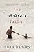 The Good Father [Paperback] Hawley, Noah