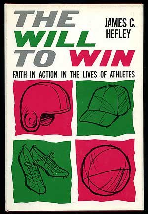 The will to win;: Faith in action in the lives of athletes used book depot
