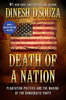 Death of a Nation: Plantation Politics and the Making of the Democratic Party [Hardcover] DSouza, Dinesh