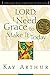 Lord, I Need Grace to Make It Today: A Devotional Study on Gods Power for Daily Living [Paperback] Arthur, Kay