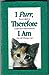 I Purr, Therefore I Am: Never Before Collected Observations on All Things Cat Malloy, Merrit