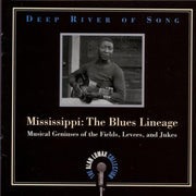 Deep River of Song: Mississippi: The Blues Lineage: Musical Geniuses of the Fields, Levees, and Jukes used book depot
