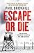 Escape or Die [Paperback]