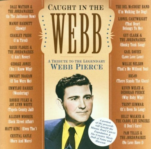 Caught In The Webb: Tribute To Webb Pierce used book depot