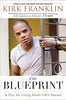 The Blueprint: A Plan for Living Above Lifes Storms [Paperback] Kirk Franklin