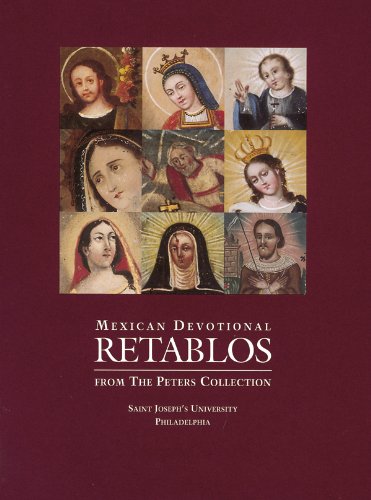 Mexican Devotional Retablos: From the Peters Collection Saint Joseph's University Philadelphia used book depot