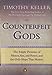 Counterfeit Gods: The Empty Promises of Money, Sex, and Power, and the Only Hope that Matters [Paperback] Keller, Timothy