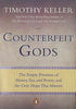 Counterfeit Gods: The Empty Promises of Money, Sex, and Power, and the Only Hope that Matters [Paperback] Keller, Timothy
