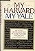 My Harvard, My Yale Diana DuBois
