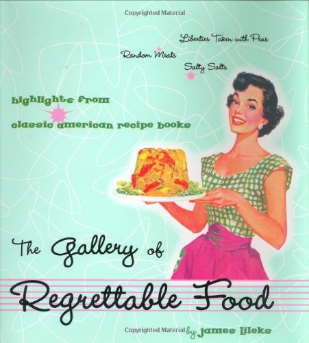 The Gallery of Regrettable Food used book depot