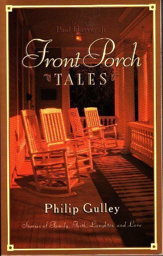 Front Porch Tales by Gulley, Philip published by Multnomah Books Paperback [Paperback]