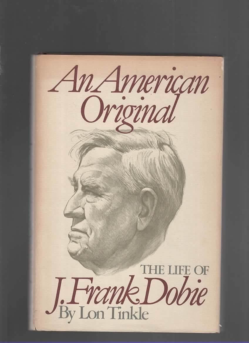An American Original: The Life of J. Frank Dobie used book depot