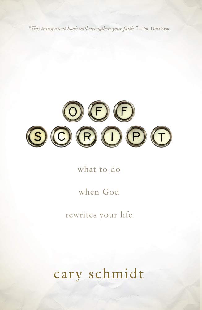 Off Script: What to Do When God Rewrites Your Life used book depot