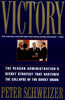 Victory: The Reagan Administrations Secret Strategy That Hastened the Collapse of the Soviet Union Schweizer, Peter