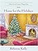 Home for the Holidays Tales from Grace Chapel Inn Series 7 [Hardcover] Rebecca Kelly