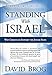 Standing With Israel: Why Christians Support the Jewish State [Hardcover] David Brog and John Hagee