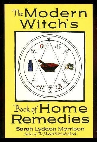 The Modern Witchs Book of Home Remedies Morrison, Sarah Lyddon