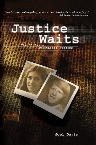 Justice Waits: The Uc Davis Sweetheart Murders [Hardcover] Davis, Joel