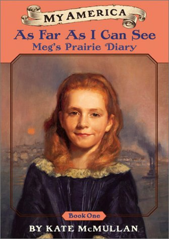 As Far As I Can See: Meg's Prairie Diary (1) (Meg's Praire Diary, Book 1) used book depot