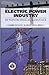 Electric Power Industry in Nontechnical Language Pennwell NonTechnical [Hardcover] Warkentin, Denise