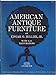 American Antique Furniture: A Book for Amateurs, Vol 1 Jr, Edgar G Miller