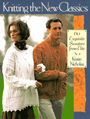Knitting the New Classics: 60 Exquisite Sweaters from Classic Elite Yarns used book depot