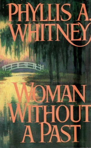 Woman Without a Past by Phyllis A. Whitney (1991-05-01)