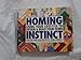 Homing Instinct: Using Your Lifestyle to Design and Build Your Home Connell, John