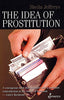The Idea of Prostitution [Paperback] Jeffreys, Sheila