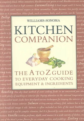 Williams Sonoma Kitchen Companion : The A to Z Guide to Everyday Cooking, Equipment, and Ingredients used book depot