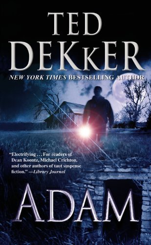 Adam by Dekker, Ted [Center Street,2010] (Mass Market Paperback) Reprint Edition used book depot