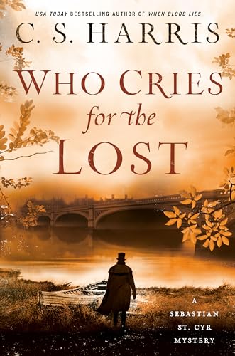 Who Cries for the Lost Sebastian St Cyr Mystery [Hardcover] Harris, C S