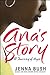 Anas Story: A Journey of Hope [Hardcover] Bush, Jenna and Baxter, Mia