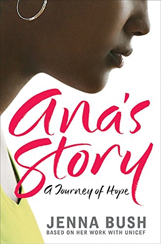 Anas Story: A Journey of Hope [Hardcover] Bush, Jenna and Baxter, Mia