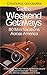 National Geographic Guide to Great Weekend Getaways National Geographic Society