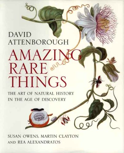 Amazing Rare Things: The Art of Natural History in the Age of Discovery used book depot